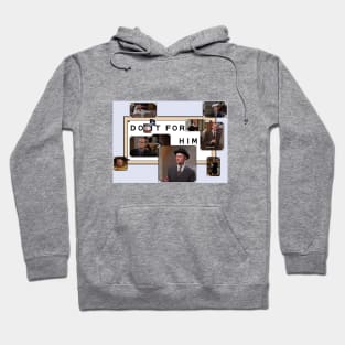 do it for him Hoodie